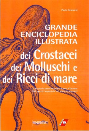 Grande enciclopedia illustrata dei crostacei dei molluschi e dei ricci di mare